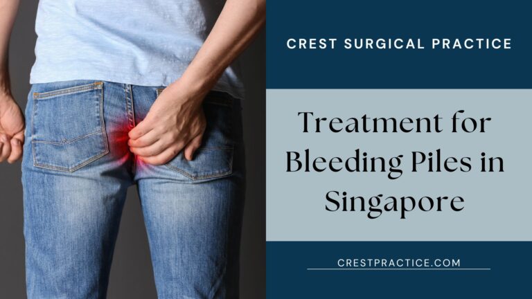 Why You Should Seek Treatment for Bleeding Piles in Singapore