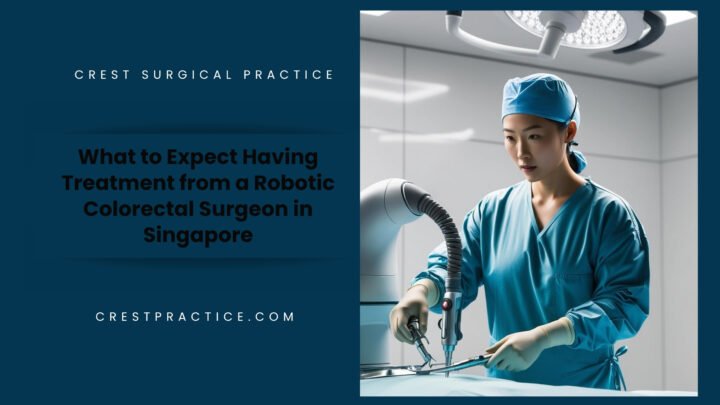 Robotic Colorectal Surgeon in Singapore